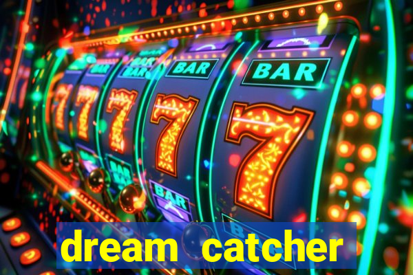 dream catcher casino strategy