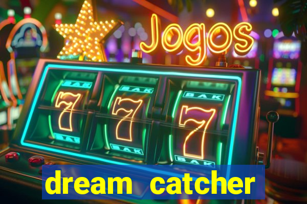 dream catcher casino strategy