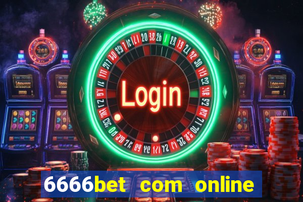 6666bet com online slots casino