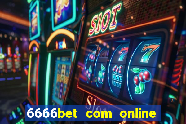 6666bet com online slots casino