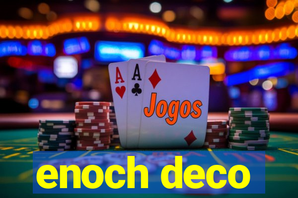 enoch deco