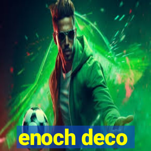 enoch deco