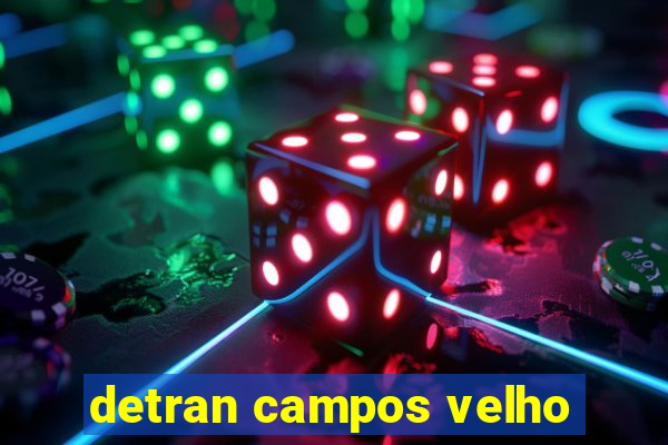 detran campos velho