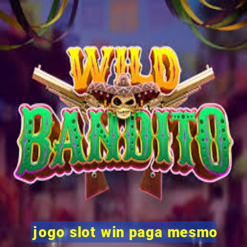 jogo slot win paga mesmo