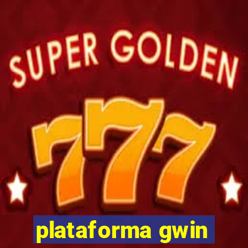 plataforma gwin