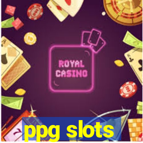 ppg slots