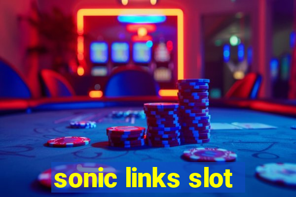 sonic links slot