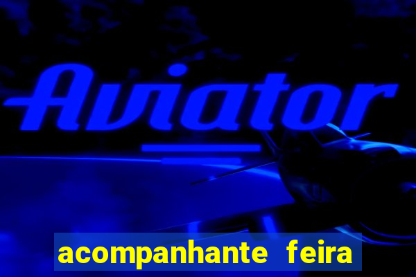 acompanhante feira de santana