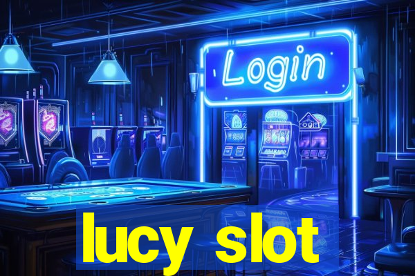 lucy slot