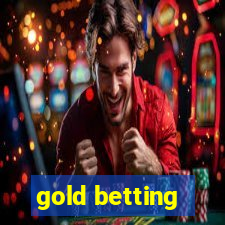 gold betting