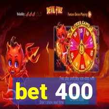 bet 400