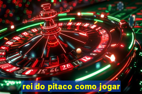 rei do pitaco como jogar