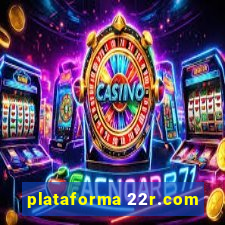 plataforma 22r.com