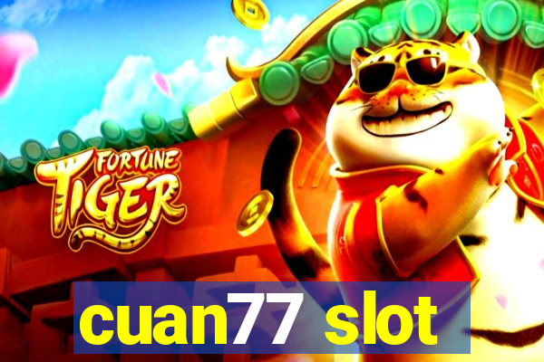 cuan77 slot