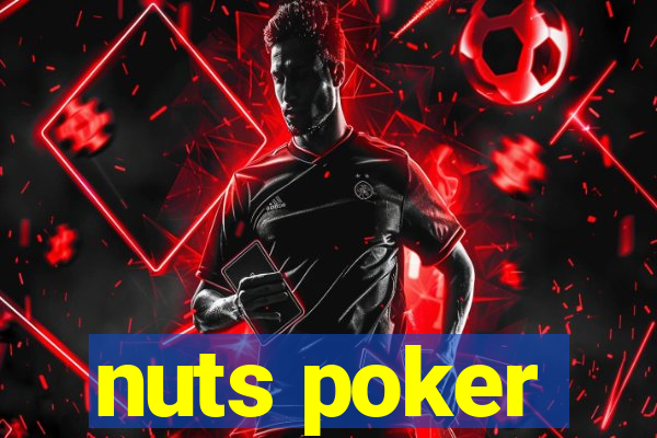 nuts poker