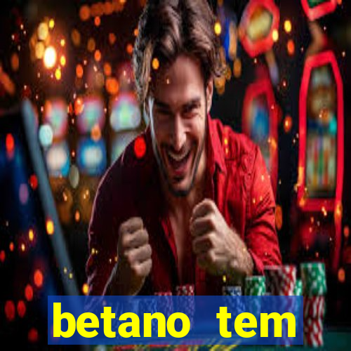 betano tem pagamento antecipado