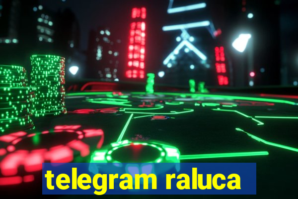 telegram raluca