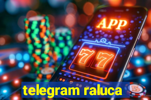 telegram raluca