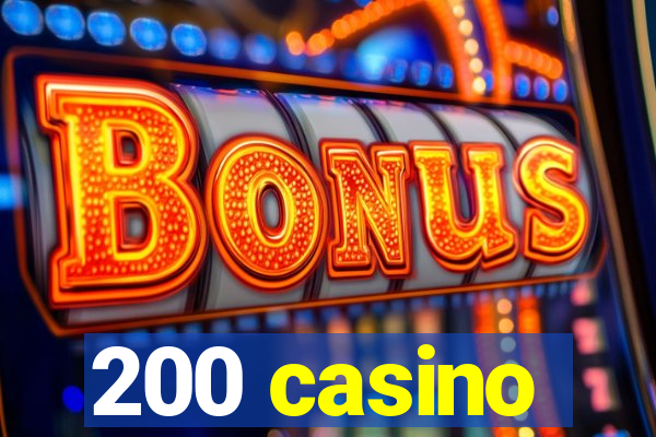 200 casino