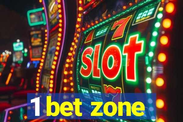 1 bet zone