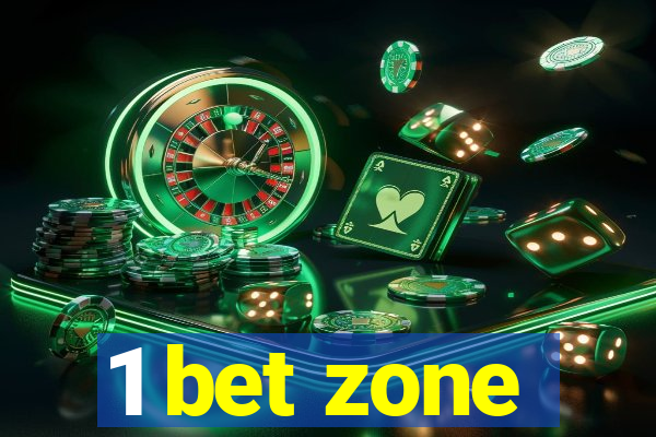 1 bet zone