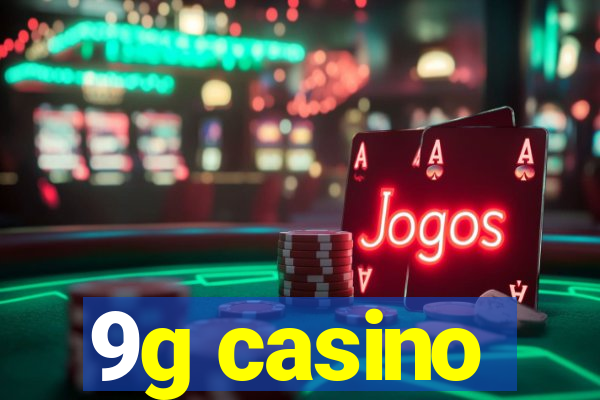 9g casino