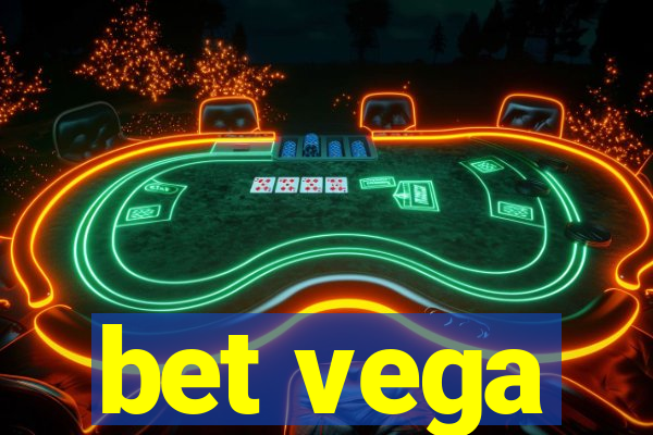 bet vega