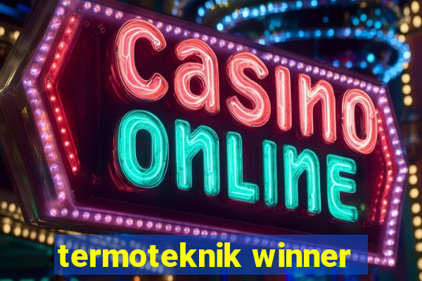 termoteknik winner