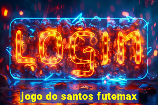 jogo do santos futemax