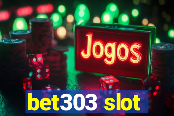 bet303 slot