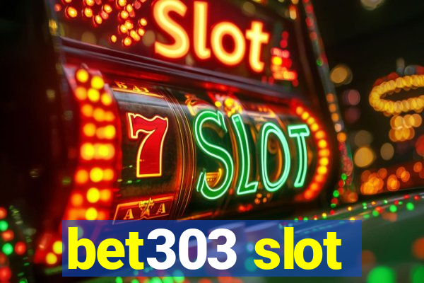 bet303 slot