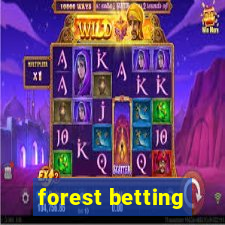 forest betting