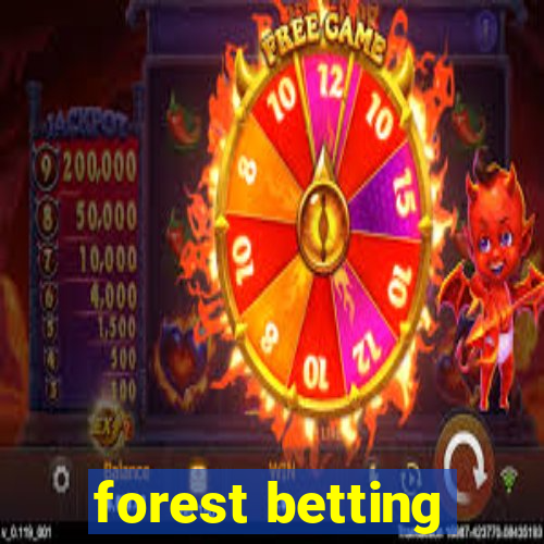 forest betting