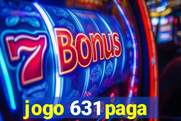 jogo 631 paga