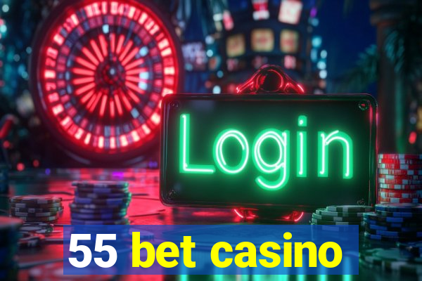 55 bet casino