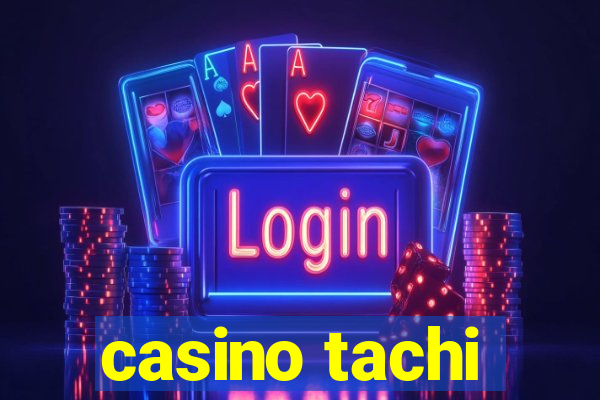 casino tachi