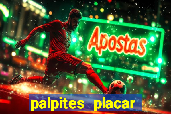 palpites placar exato dos jogos de amanh?