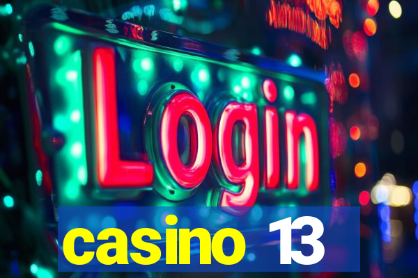 casino 13