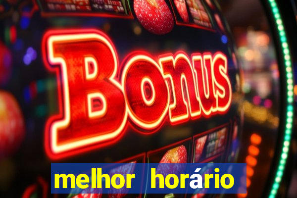 melhor horário para jogar fortune touro a noite