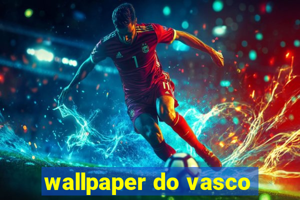 wallpaper do vasco