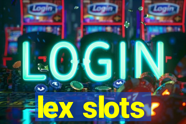 lex slots