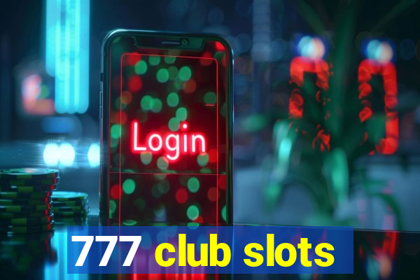 777 club slots