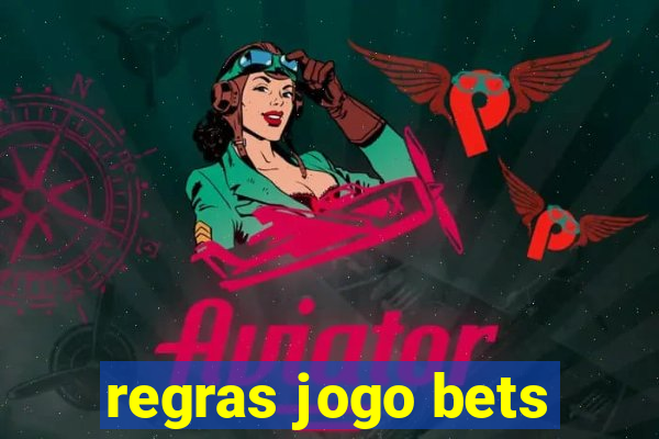 regras jogo bets