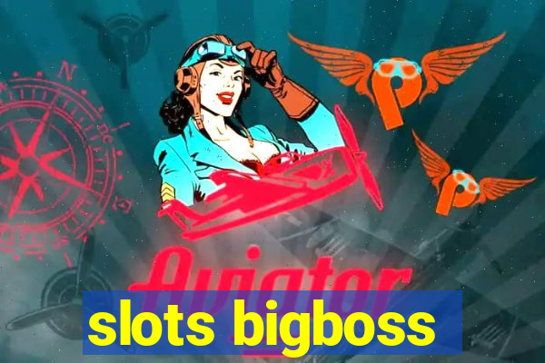 slots bigboss