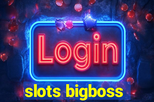 slots bigboss