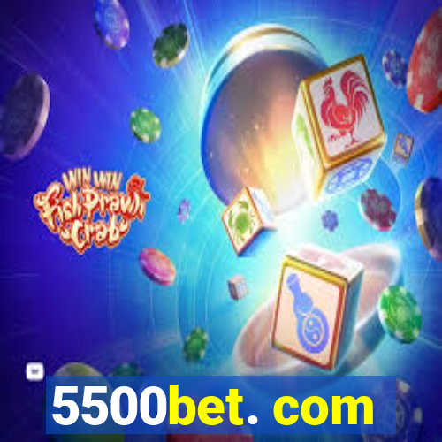 5500bet. com