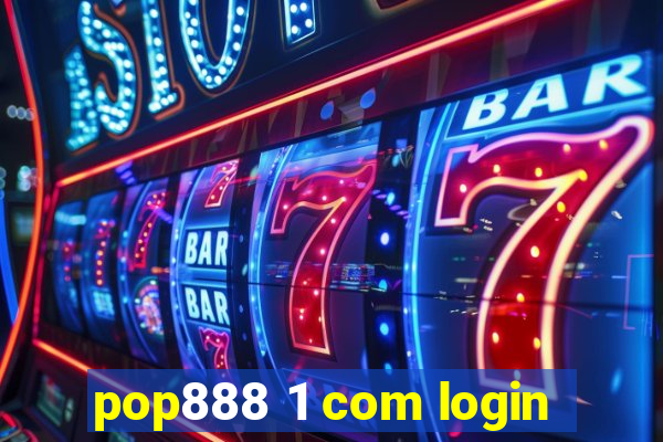 pop888 1 com login