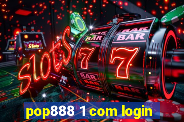 pop888 1 com login