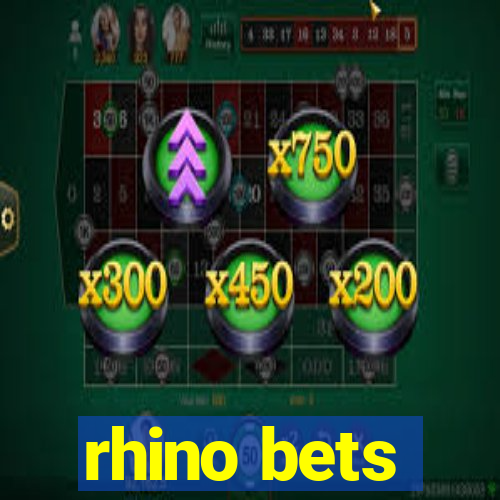 rhino bets