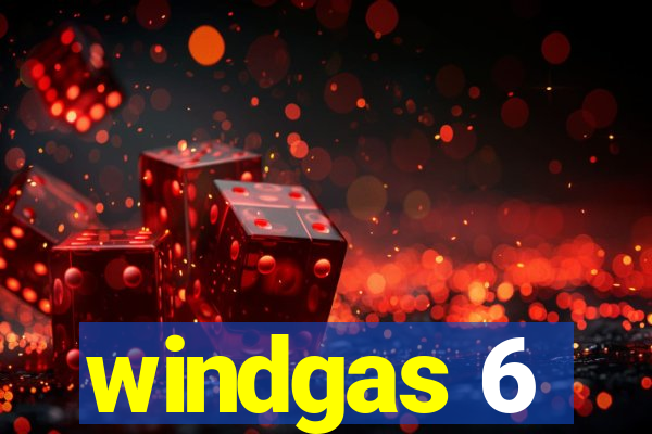 windgas 6